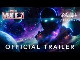 Marvel Studios’ What If…? | Official Trailer | Disney+